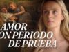 Amor con período de prueba | Películas Completas en Español Latino